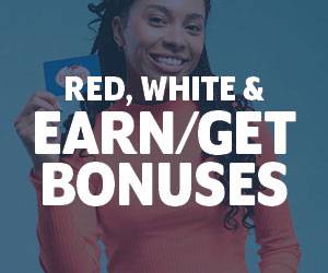 red, white, and earn/get bonuses